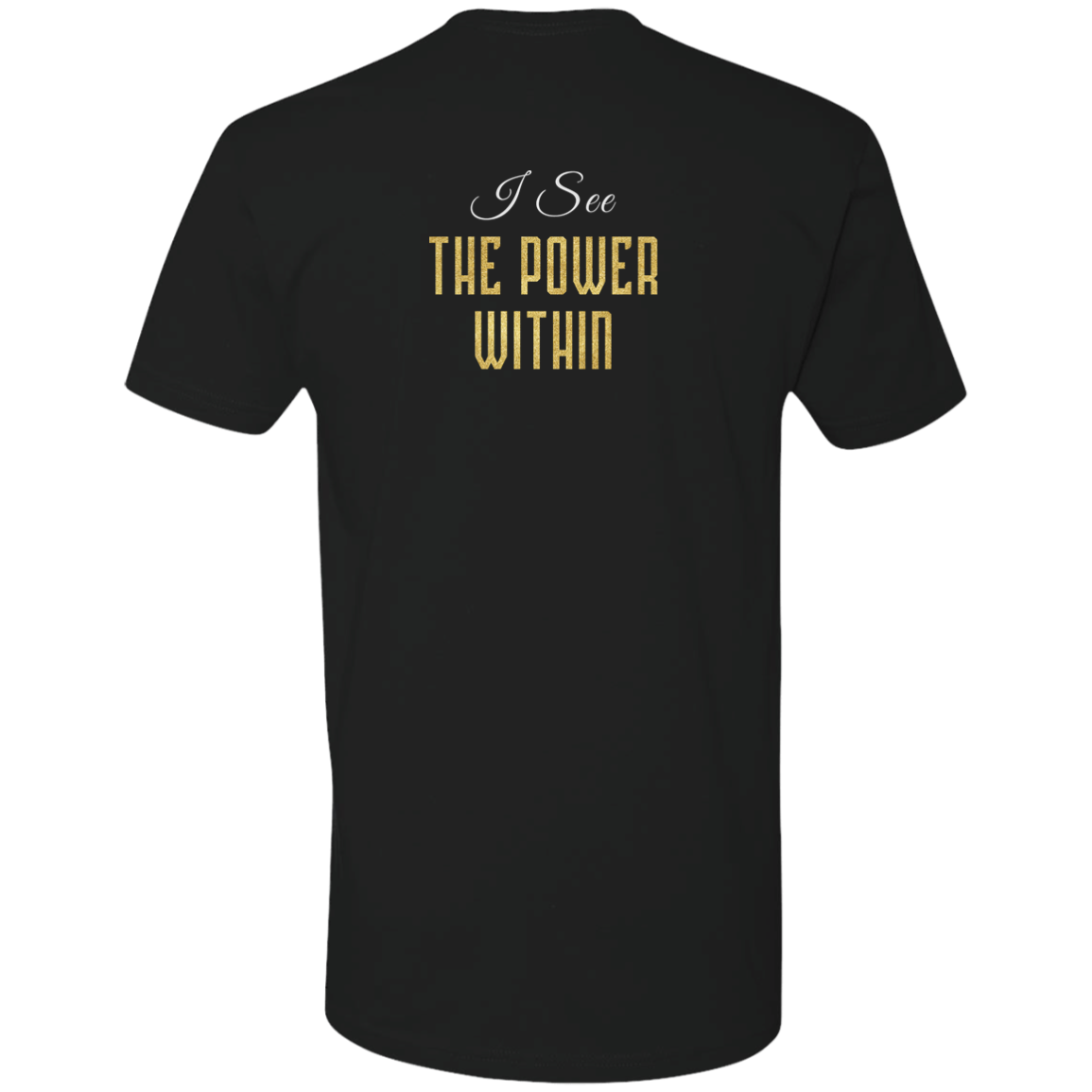 I See The Power Within Premium Short Sleeve T-Shirt