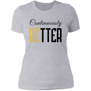 Continously Better Ladies' Boyfriend T-Shirt